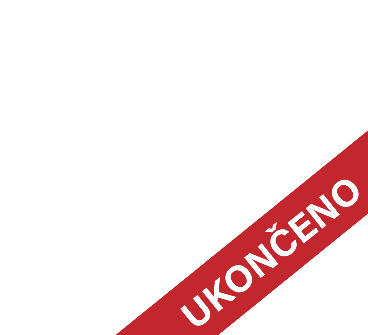ukončeno / derniérováno